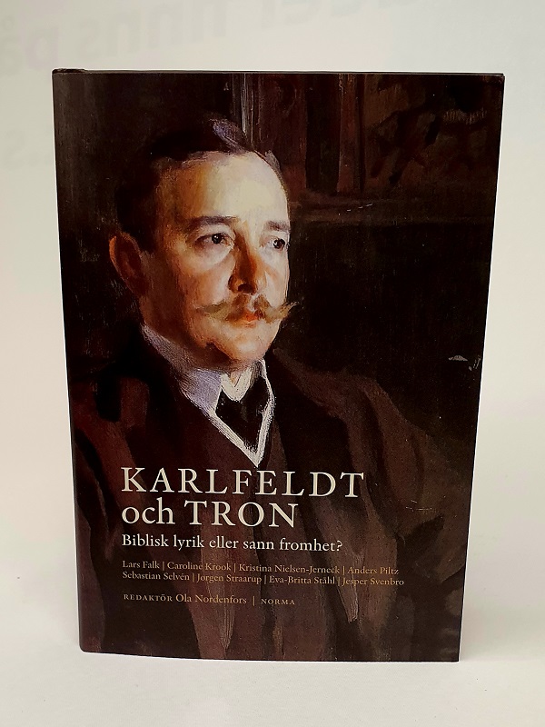 Karlfeldt och tron – Biblisk lyrik eller sann fromhet?